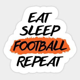 Eat Sleep Football Repeat Sticker